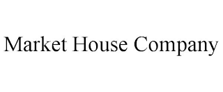 MARKET HOUSE COMPANY