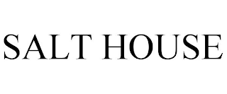 SALT HOUSE