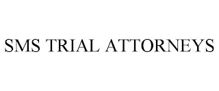 SMS TRIAL ATTORNEYS