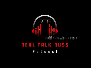 RTR REAL TALK RUSS PODCAST