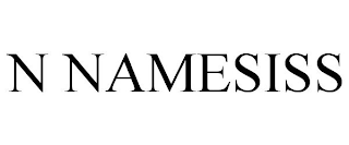N NAMESISS