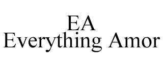 EA EVERYTHING AMOR