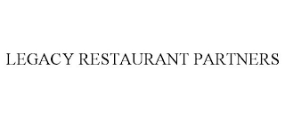 LEGACY RESTAURANT PARTNERS