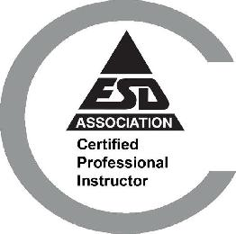 ESD ASSOCIATION CERTIFIED PROFESSIONAL INSTRUCTOR