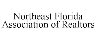 NORTHEAST FLORIDA ASSOCIATION OF REALTORS