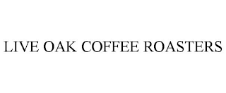 LIVE OAK COFFEE ROASTERS