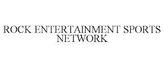 ROCK ENTERTAINMENT SPORTS NETWORK