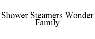 SHOWER STEAMERS WONDER FAMILY