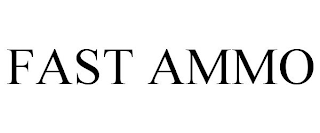 FAST AMMO
