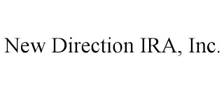 NEW DIRECTION IRA, INC.