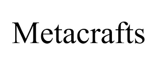 METACRAFTS