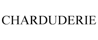 CHARDUDERIE