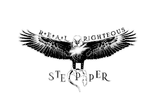 REAL RIGHTEOUS STEPPER