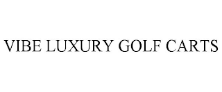 VIBE LUXURY GOLF CARTS