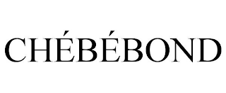 CHÉBÉBOND