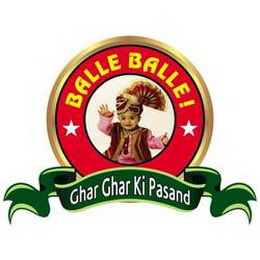 BALLE BALLE - GHAR GHAR KI PASAND