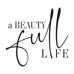 A BEAUTIFULL LIFE