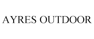 AYRES OUTDOOR