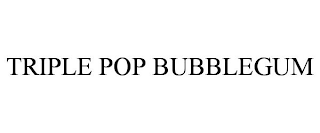 TRIPLE POP BUBBLEGUM