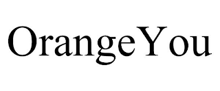 ORANGEYOU