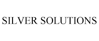 SILVER SOLUTIONS