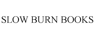 SLOW BURN BOOKS