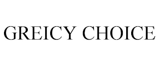 GREICY CHOICE