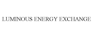 LUMINOUS ENERGY EXCHANGE