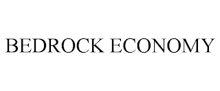 BEDROCK ECONOMY