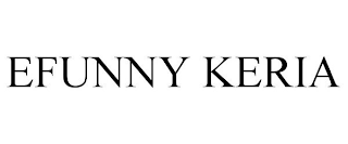EFUNNY KERIA