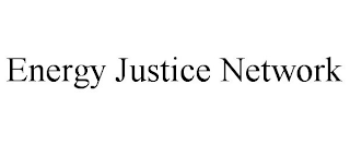 ENERGY JUSTICE NETWORK