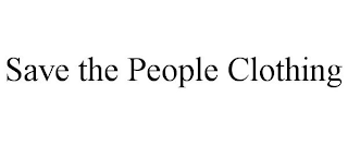 SAVE THE PEOPLE CLOTHING