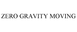 ZERO GRAVITY MOVING