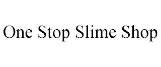 ONE STOP SLIME SHOP