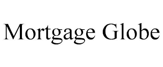 MORTGAGE GLOBE