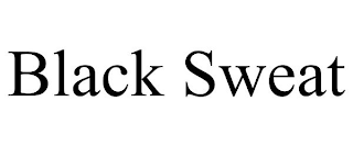 BLACK SWEAT