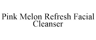 PINK MELON REFRESH FACIAL CLEANSER