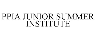PPIA JUNIOR SUMMER INSTITUTE