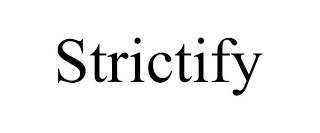 STRICTIFY