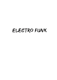 ELECTRO FUNK