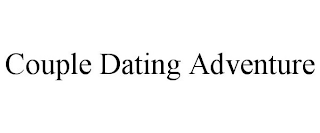 COUPLE DATING ADVENTURE