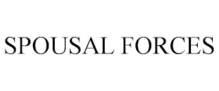 SPOUSAL FORCES