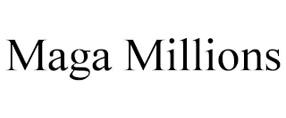 MAGA MILLIONS