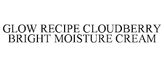 GLOW RECIPE CLOUDBERRY BRIGHT MOISTURE CREAM