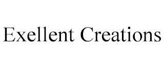 EXELLENT CREATIONS