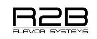 R2B FLAVOR SYSTEMS