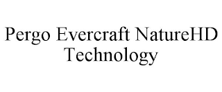 PERGO EVERCRAFT NATUREHD TECHNOLOGY