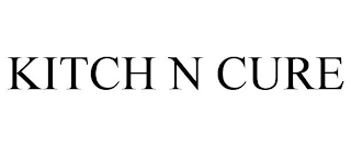 KITCH N CURE