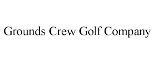 GROUNDS CREW GOLF COMPANY