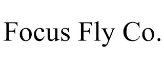 FOCUS FLY CO.